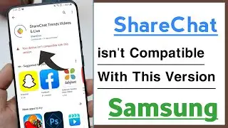ShareChat App Your Device isn't Compatible With This Version Problem Solve in Samsung