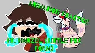 Animation Practice FT. Hanzel (little fox form)