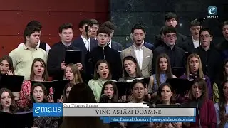 Vino astăzi Doamne | Cor Tineret Emaus