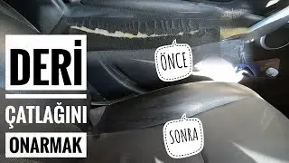 Deri Koltuktaki Çatlağı Onarmak !!!