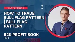 How to trade bull flag pattern | Bull flag pattern | 92K Profit Book