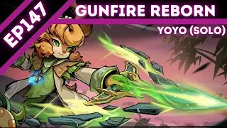 Let's Play Gunfire Reborn - Episode 147 - Yoyo [Solo - Reincarnation Lv.1+BD]