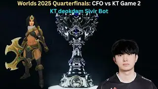 Worlds 2025 Quarterfinals: CFO vs KT Game 2 (KT deokdam Sivir Bot POV)
