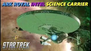 НАУЧНЫЙ ИНТЕЛЕНОСЕЦ ARK ROYAL | ТОРПЕДЫ / МИНЫ / ПИТОМЕЦ | STAR TREK ONLINE