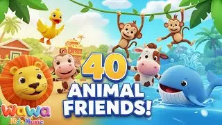 40 Animal Friends! Sing and Learn with Real Sounds | Wawa Kids Music