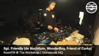KoekFM @ The Workshop - Sgt. Friendly