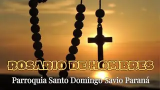 Parroquia Santo Domingo Savio - Rosario de Hombres - Miercoles  28 de enero de 2026