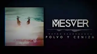 MESVER - Polvo y ceniza (Audio)