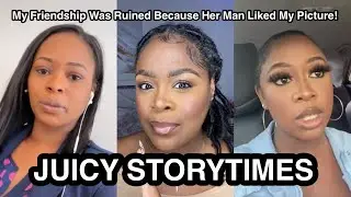 STORYTIME- My Friendship Ended Because Her Man Liked My Picture! |  TikTok Compilation
