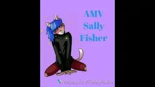 AMV Sally Face Sally Fisher | AMV Салли Фейс Салли Фишер | Diana Kireeva.(чит. описание)