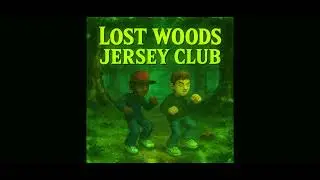  MirYouMadeIt - &bull; Lost Woods Jersey Club (Slowed + Reverb)