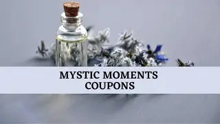 How To Save Money On Essential Oils? Mystic Moments Coupons