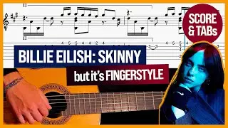 SKINNY | Billie Eilish | Fingerstyle Guitar Tutorial and Tabs