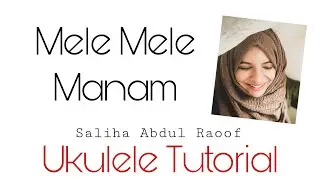 Mele Mele Manam | Ukulele Tutorial | No.1 Snehatheeram |Saliha Abdulraoof