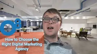 How to Choose the Right Digital Marketing Agency for Your Organization