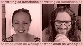 Writing as Translation