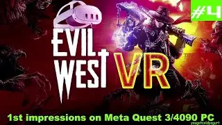 Pt.4 EVIL WEST UEVR in 1st POV! On Meta Quest 3 Controllers/bHaptics/RTX 4090 PC Live VR Gameplay!