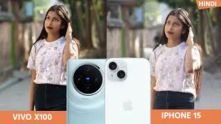 Vivo X100 vs iPhone 15 Camera Test - Shocked 🤯