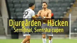 Djurg&aring;rdens IF - BK H&auml;cken (2-3) Semifinal i Svenska cupen 2019