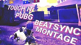 Touch It Pubg Beatsync Montage