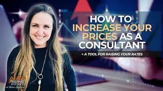 Ep 182 - How to Increase Your Consulting Pricing: A Tool