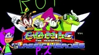 Maria Plays Classic Sonic Heroes but with Team Chaotix (Season 2 Arc 1 Part 2