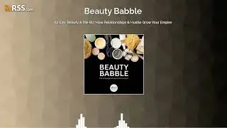 S2 E26: Beauty & the Biz: How Relationships & Hustle Grow Your Empire