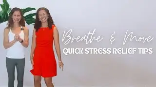 Breathe & Move - Quick Stress Relief Tips