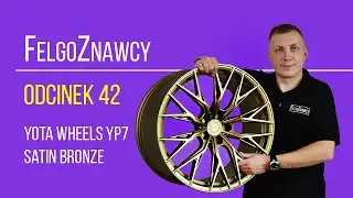 FelgoZnawcy #42 - Felgi Yota Wheels YP7 w kolorze Satin Bronze