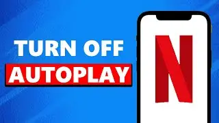 How to Turn Off Autoplay on Netflix - Disable Netflix Autoplay