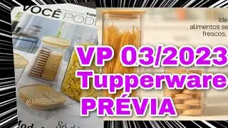 VP 03/2023 TUPPERWARE SUPER LAN&Ccedil;AMENTO PR&Eacute;VIA NOVA LINHA