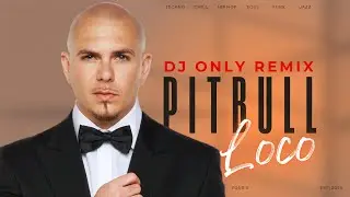 Pitbull - Loco Remix (Dj Only) #pitbull #loco #music #remix