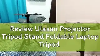 Review Ulasan Projector Tripod Stand Foldable Laptop Tripod Laptop Stand Speaker Stand Adjustable H