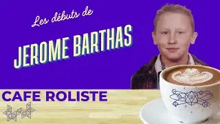Caf&eacute; Roliste #81 Les D&eacute;buts de...J&eacute;r&ocirc;me Barthas (les XII Singes)