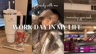 WORK DAY IN MY LIFE: get ready and come with me to work!