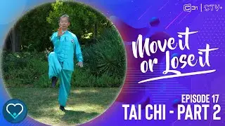 Move It or Lose It 2022 - Tai Chi in the Park - Episode 17: Part 2 (Mandarin)