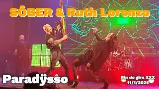 🤟🏻 S&Ocirc;BER + RUTH LORENZO: PARAD&Yuml;SSO [FIN DE GIRA XXX  MADRID 11/01/2025]