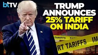LIVE | U.S. President Donald Trump Imposes 25% Tariff & Penalty On India From August 1