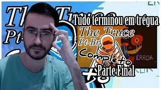 React - THE TRUCE | Completo (JAKEI Undertale DubComic Pt -Br) - Parte Final