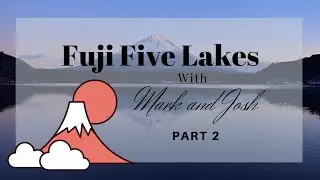 FUJI WEEKEND PART 2 / ICONIC VIEW of Fuji and FUJIYOSHIDA SENGEN SHRINE