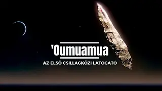 Oumuamua - Az első csillagk&ouml;zi objektum - Csak R&ouml;viden