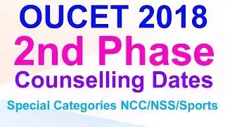 OUCET 2018 2nd Phase Counselling Dates | OUCET 2018 Special Categories Dates