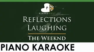 The Weeknd - Reflections Laughing - LOWER Key (Piano Karaoke Instrumental)