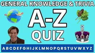 A to Z Quiz 47th Edition | General Knowledge Trivia Game | Ultimate Pub Quiz Challenge!