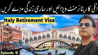 Italy retirement visa application process from Pakistan and in Italy || Italy retirement visa guide