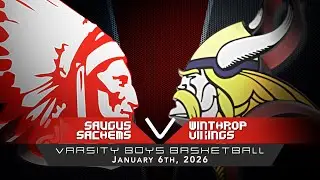 Saugus Sachems Boys Varsity Basketball vs Winthrop Vikings 1/6/2026