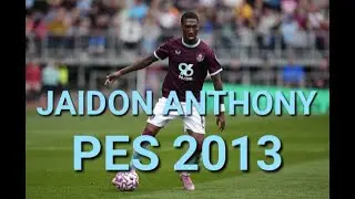 Jaidon Anthony (Burnley FC-England) Pes 2013