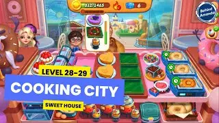 COOKING CITY - SWEET HOUSE - LEVEL 28-29 WALKTHROUGH INDONESIA