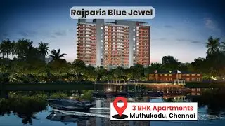 Rajparis Blue Jewel | 3 BHK Luxury Apartments | Muttukadu, ECR Chennai | Call Now: ‪+91 99406 14444‬