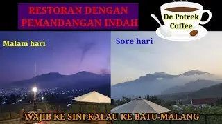 SUNGGUH INDAH!!Pemandangan Alam di Restaurant Batu-Malang De Potrek Coffee Nyesel kalau ga kesini!